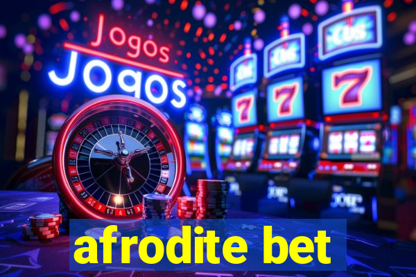 afrodite bet